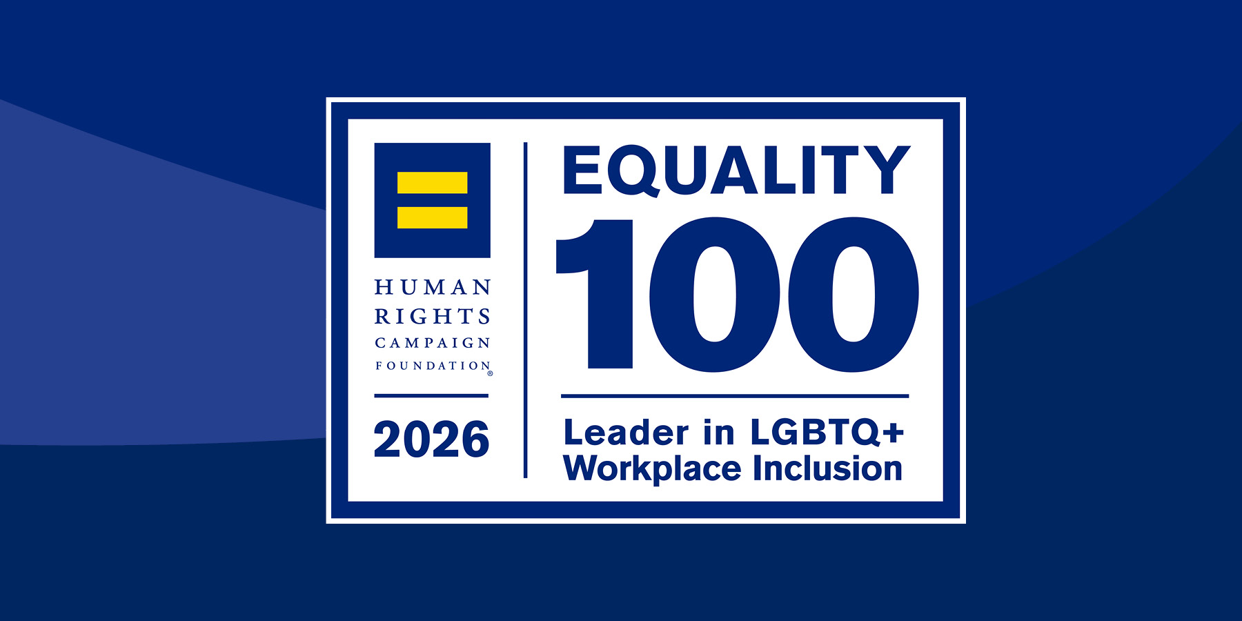Human Rights Campaign Equality 100 | Leader in LGBTQ+ Workplace Inclusion 2026